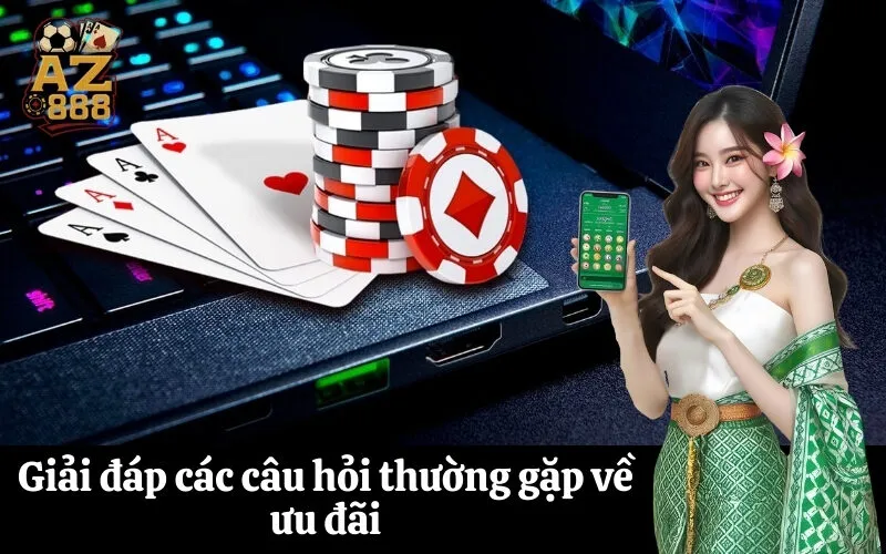 Giải đáp các câu hỏi thường gặp về ưu đãi