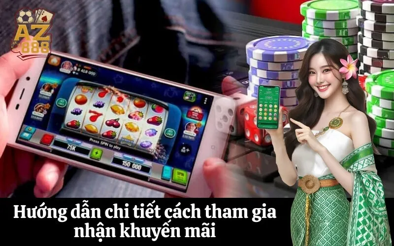 Hướng dẫn chi tiết cách tham gia nhận khuyến mãi