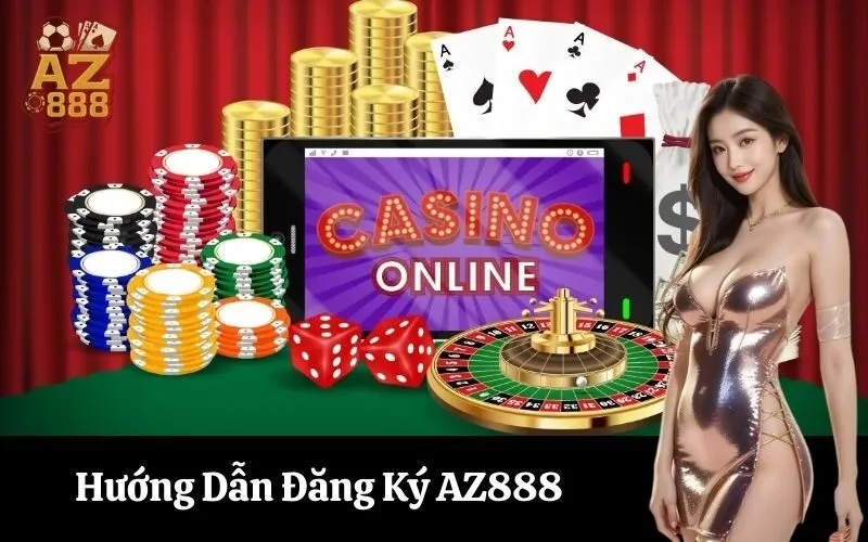 Hướng Dẫn Đăng Ký AZ888