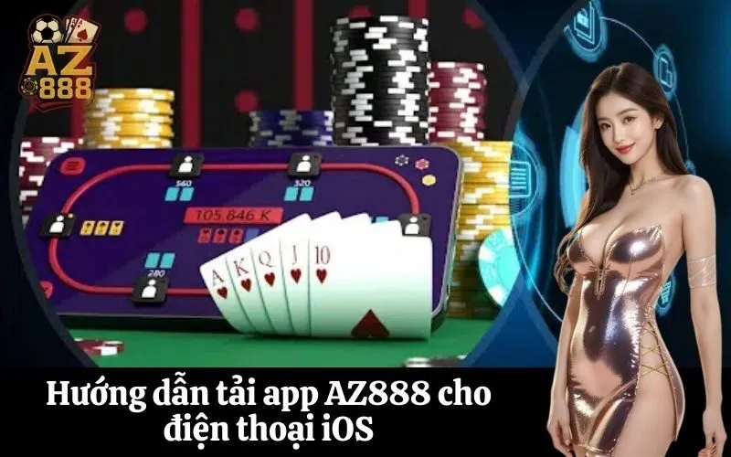 Hướng dẫn tải app AZ888 cho điện thoại iOS